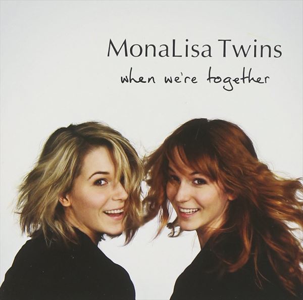 MONALISA TWINS / WHEN WE'RE TOGETHER