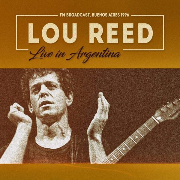 LOU REED / ルー・リード / LIVE IN ARGENTINA