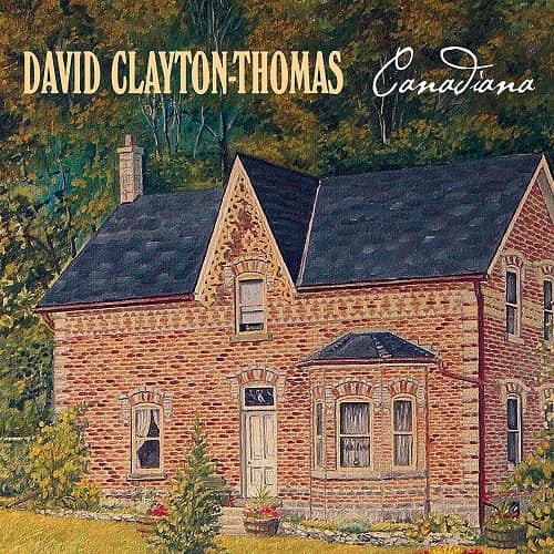 DAVID CLAYTON-THOMAS / デヴィッド・クレイトン・トーマス / CANADIANA