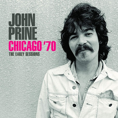 JOHN PRINE / ジョン・プライン / CHICAGO '70 (CD)