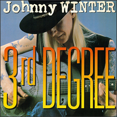 JOHNNY WINTER / ジョニー・ウィンター / サード・ディグリー