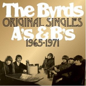 BYRDS / バーズ / THE ORIGINAL SINGLES AS&BS 1965-1971 / オリジナル・シングルズ?AS&BS?1965-1971