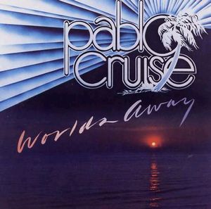 PABLO CRUISE / パブロ・クルーズ / ワールズ・アウェイ