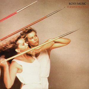 ROXY MUSIC / ロキシー・ミュージック / FLESH AND BLOOD / フレッシュ・アンド・ブラッド