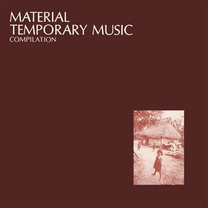 MATERIAL / マテリアル / TEMPORARY MUSIC / テンポラリー・ミュージック