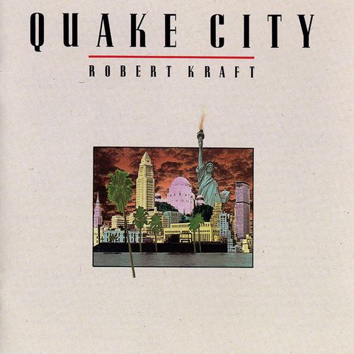 ROBERT KRAFT / ロバート・クラフト / QUAKE CITY / クエイク・シティ