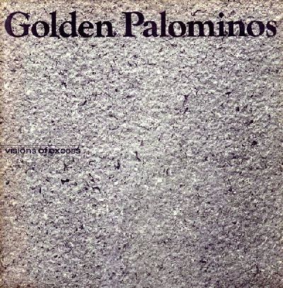 GOLDEN PALOMINOS / ゴールデン・パロミノス / VOSOPNS OF EXCESS / ヴィジョンズ・オブ・エクセス