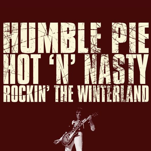 HUMBLE PIE / ハンブル・パイ / ROCKIN' THE WINTERLAND / ロッキン・ザ・ウィンターランド 1973