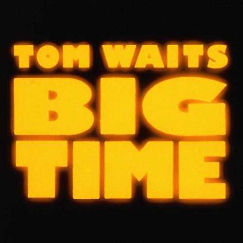 TOM WAITS / トム・ウェイツ / BIG TIME / ビッグ・タイム