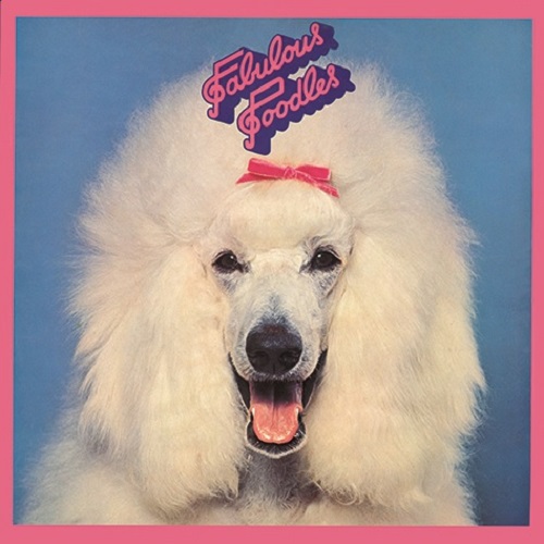 FABULOUS POODLES / ファビュラス・プードルズ / FABULOUS POODLES / 理由なき反抗