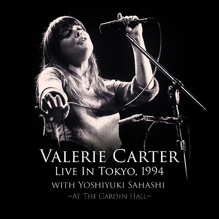 VALERIE CARTER & YOSHIYUKI SAHASHI / ヴァレリー・カーター&佐橋佳幸 / LIVE IN TOKYO 1994 / ライヴ・イン・トーキョー1994