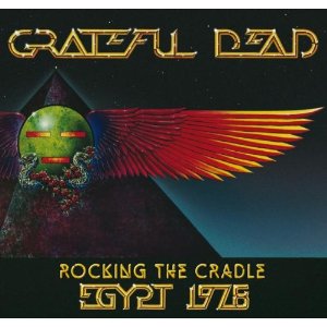 GRATEFUL DEAD / グレイトフル・デッド / ROCKING THE CRADLE : EGYPT 1978