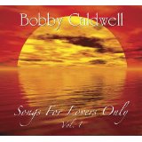 BOBBY CALDWELL / ボビー・コールドウェル / SONGS FOR LOVERS ONLY VOL. 1