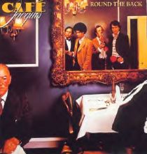 CAFE JACQUES / カフェ・ジャックス / ROUND THE BACK