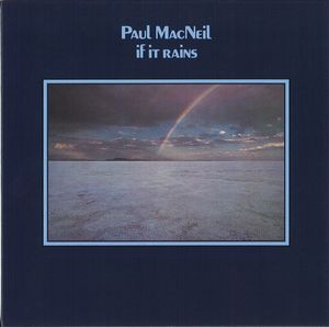 PAUL MACNEIL / ポール・マクニール / IF IT RAINS