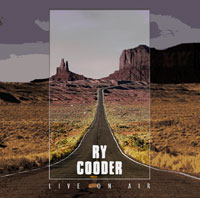 RY COODER / ライ・クーダー / LIVE ON AIR