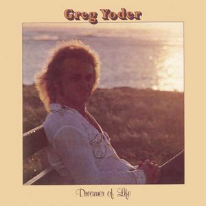 GREG YODER / グレッグ・ヨダー / DREAMER OF LIFE