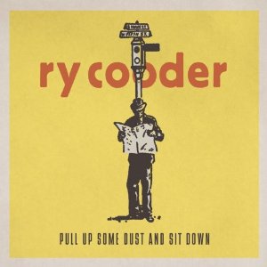 RY COODER / ライ・クーダー / PULL UP SOME DUST & SIT DOWN (LP)