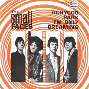 SMALL FACES / スモール・フェイセス / ITCHYCOO PARK/I’M ONLY DREAMING (7")