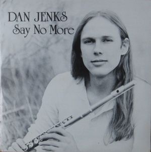 DAN JENKS / ダン・ジェンクス / SAY NO MORE (1981) +3