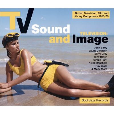 V.A. / TV SOUND AND IMAGE BRITISH TELEVISION, FILM AND LIBRARY COMPOSERS 1955-78 (CD)
