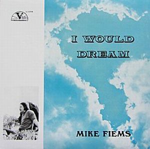 MIKE FIEMS / マイク・フィームス / I WOULD DREAM