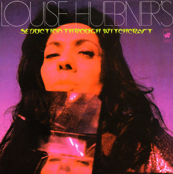 LOUISE HUEBNER / SEDUCTION THROUGH WITCHCRAFT (180G LP)