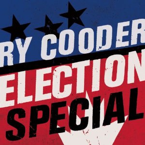 RY COODER / ライ・クーダー / ELECTION SPECIAL (LP)