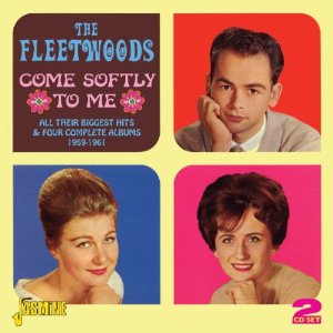 FLEETWOODS / フリートウッズ / COME SOFTLY TO ME - ALL THEIR BIGGEST HITS & 4 COMPLETE ALBUMS 1959-1961