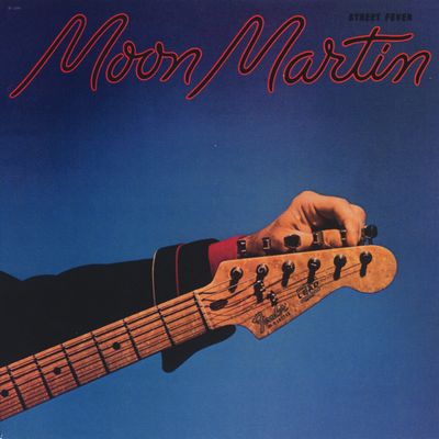 MOON MARTIN / ムーン・マーティン / STREET FEVER(1980) / ストリート・フィーバー