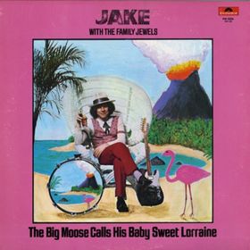 JAKE & THE FAMILY JEWELS / ジェイク&ザ・ファミリー・ジュエルズ / THE BIG MOOSE CALLS HIS BABY SWEET LORRAINE