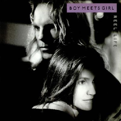 BOY MEETS GIRL / ボーイ・ミーツ・ガール / REEL LIFE: EXPANDED EDITION