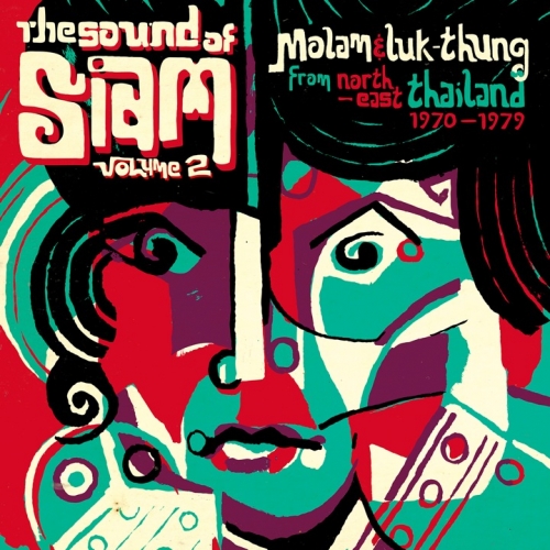 V.A. (SOUND OF SIAM) / THE SOUND OF SIAM VOL.2: MOLAM & LUK THUNG ISAN FROM NORTH-EAST THAILAND 1970-1982 (CD)
