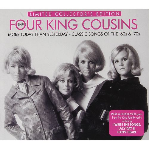 FOUR KING COUSINS / フォー・キング・カズンズ / MORE TODAY THAN YESTERDAY - CLASSIC SONGS OF THE 60'S & 70'S