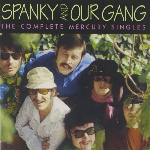 SPANKY & OUR GANG / スパンキー&アワ・ギャング / THE COMPLETE MERCURY SINGLES