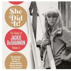 JACKIE DESHANNON / ジャッキー・デシャノン / SHE DID IT! - THE SONGS OF JACKIE DESHANNON VOLUME 2