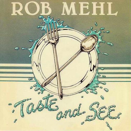 ROB MEHL / ロブ・メール / テイスト・アンド・シー