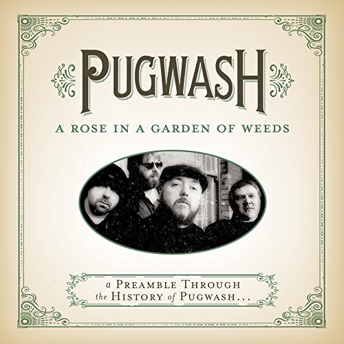 PUGWASH / パグウォッシュ / A ROSE IN A GARDEN OF WEEDS: A PREAMBLE THROUGH THE HISTORY OF PUGWASH (CD)