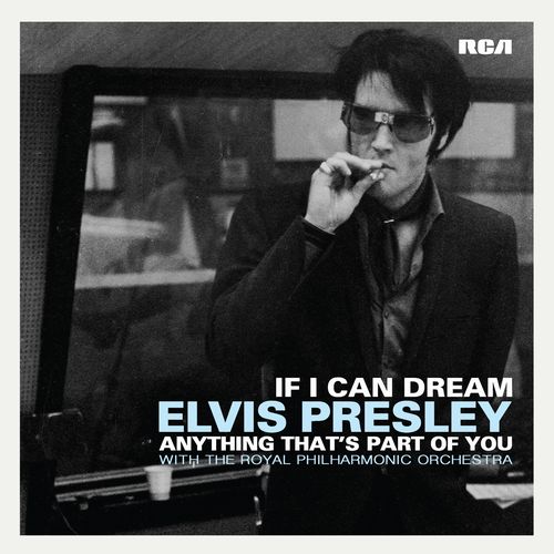 ELVIS PRESLEY / エルヴィス・プレスリー / IF I CAN DREAM / ANYTHING THAT'S PART OF YOU [7"]