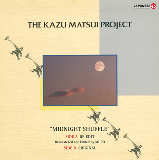 KAZU MATSUI PROJECT / カズ・マツイ・プロジェクト / MIDNIGHT SHUFFLE [7"]