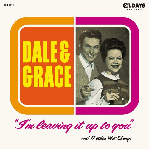 DALE & GRACE / デイル&グレイス / アイム・リーヴィング・イット・アップ・トゥ・ユー