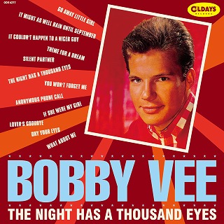 BOBBY VEE / ボビー・ヴィー / THE NIGHT HAS A THOUSAND EYES / ザ・ナイト・ハズ・ア・サウザンド・アイズ