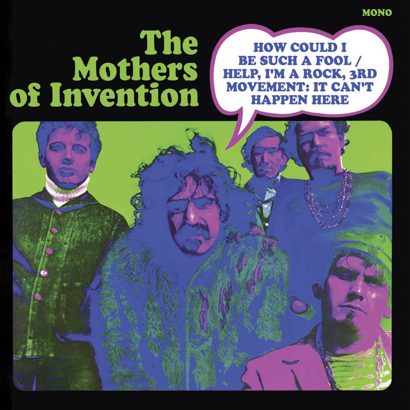 FRANK ZAPPA (& THE MOTHERS OF INVENTION) / フランク・ザッパ / HOW COULD I BE SUCH A FOOL? / HELP, I'M A ROCK (3RD MOVEMENT: IT CAN'T HAPPEN HERE) [COLORED 7"]