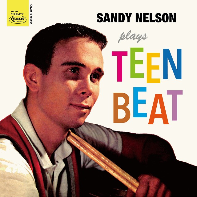 SANDY NELSON / サンディ・ネルソン / SANDY NELSON PLAYS TEEN BEAT / サンディ・ネルソン・プレイズ・ティーン・ビート