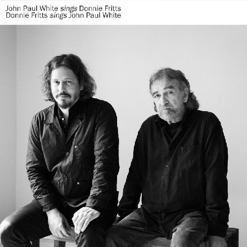 JOHN PAUL WHITE & DONNIE FRITTS / JOHN PAUL WHITE SINGS DONNIE FRITTS, DONNIE FRITTS SINGS JOHN PAUL WHITE [7"]