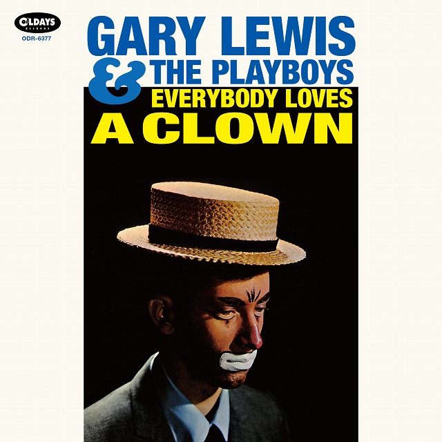 GARY LEWIS AND THE PLAYBOYS / ゲイリー・ルイス&プレイボーイズ / EVERYBODY LOVES A CLOWN / エヴリバディ・ラヴズ・ア・クラウン