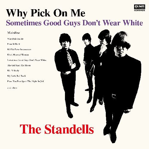 STANDELLS / スタンデルズ / WHY PICK ON ME & SOMETIMES GOOD GUYS DON’T WEAR WHITE / ホワイ・ピック・オン・ミー:サムタイムス・グッド・ガイズ・ドント・ウェア・ホワイト