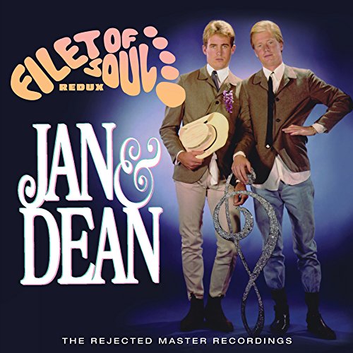 JAN & DEAN / ジャン&ディーン / FILET OF SOUL REDUX: THE REJECTED MASTER RECORDINGS