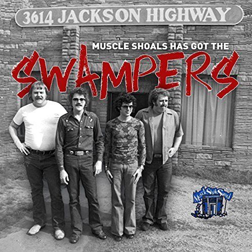 SWAMPERS / MUSCLE SHOALS HAS GOT THE SWAMPERS