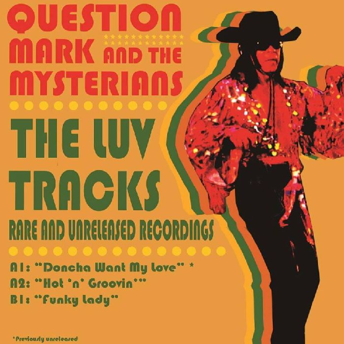 QUESTION MARK & THE MYSTERIANS / クエスチョン・マーク&ザ・ミステリアンズ / THE LUV TRACKS - RARE AND UNRELEASED RECORDINGS [7"]